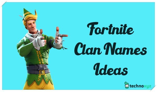 Cool Fortnite Clan Names Ideas