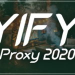 YIFY Proxy (2023) Mirror Sites To Unblock YIFY