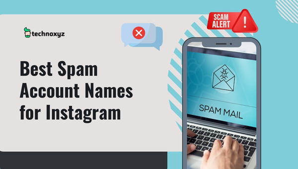 Best Spam Account Names for Instagram (2024)