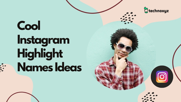 Cool Instagram Highlight Names Ideas (2025)