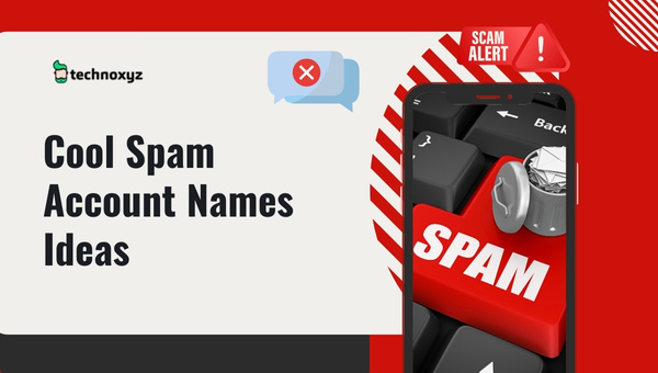Cool Spam Account Usernames Ideas (2023)