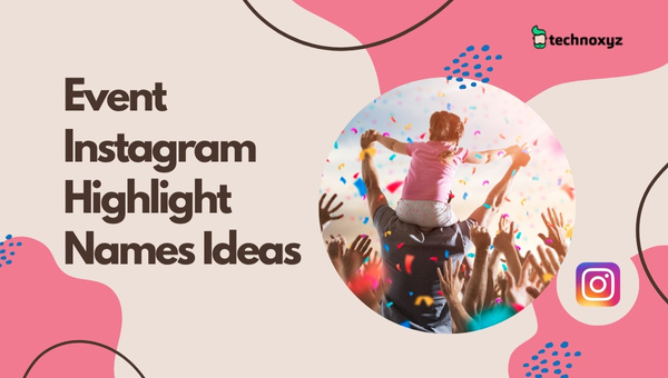 Event Instagram Highlight Names Ideas (2025)