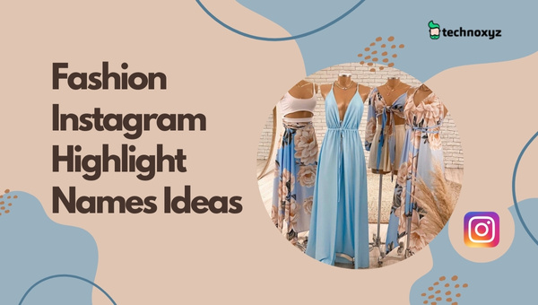 Fashion Instagram Highlight Names Ideas (2024)