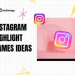 Aesthetic Instagram Highlight Names Ideas 2023 (Stylish)