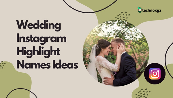 Wedding Instagram Highlight Names Ideas (2023)