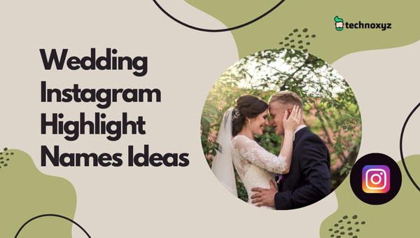 Wedding Instagram Highlight Names Ideas (2025)