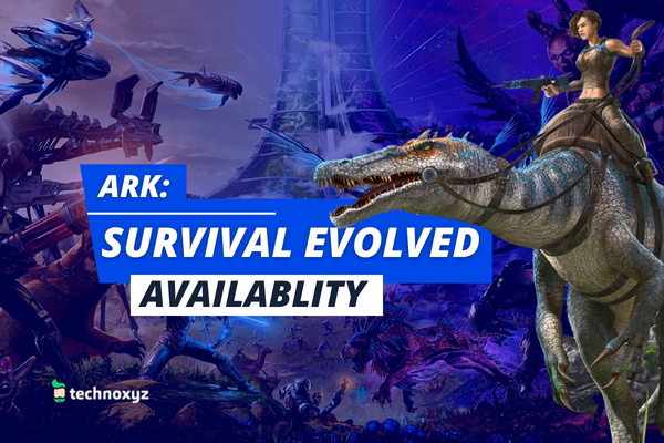 Ark: Survival Evolved Availablity