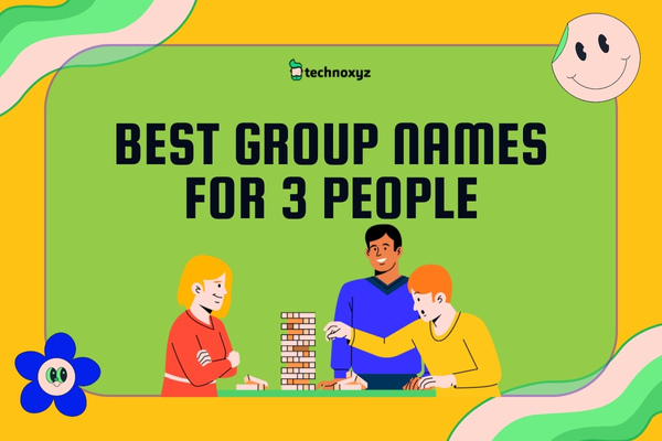 Best Group Names For 3 People (2024)