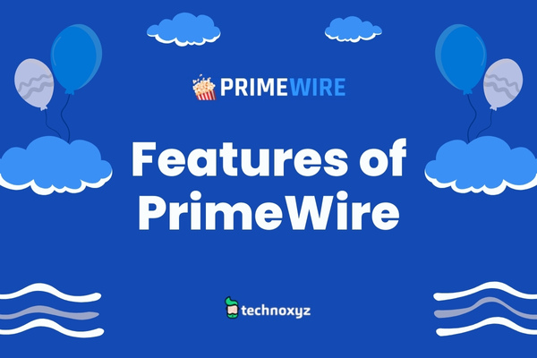 Features of PrimeWire