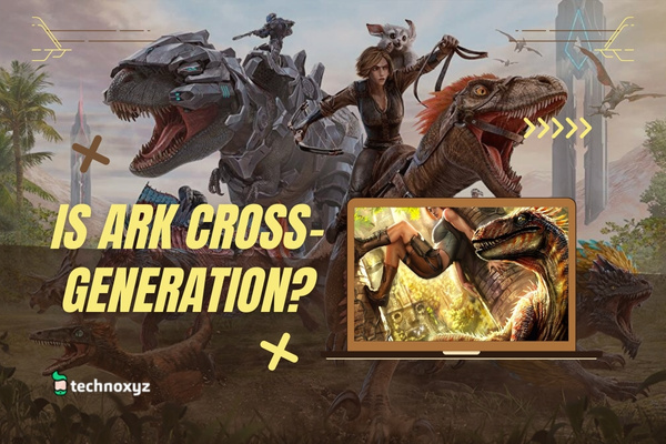 Is Ark Cross-Generation in 2024?