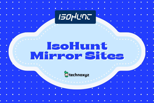 IsoHunt Mirror Sites To Unblock IsoHunt In 2024