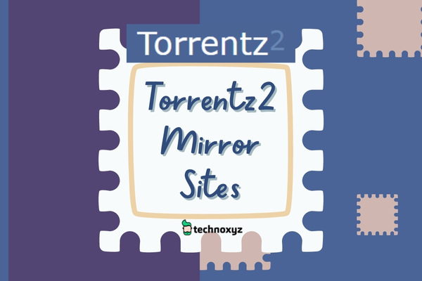 Torrentz2 Mirror Sites To Unblock Torrentz2.eu In 2024