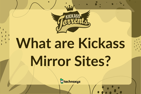 What are Kickass Mirror Sites?