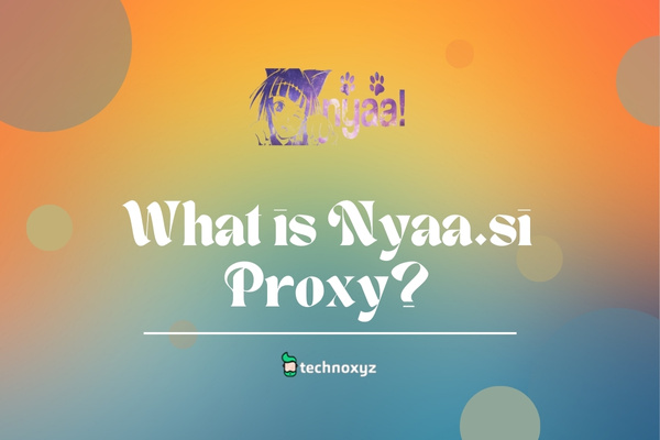 What is Nyaa.si Proxy?