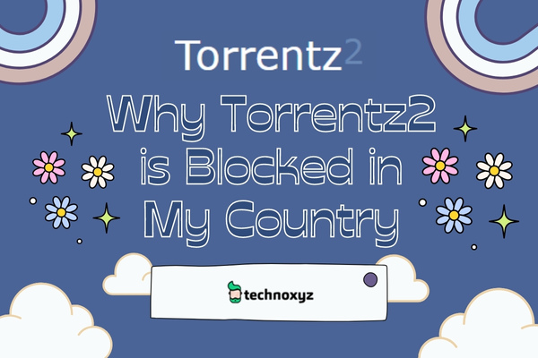 Why Torrentz2.eu is Blocked in My Country?