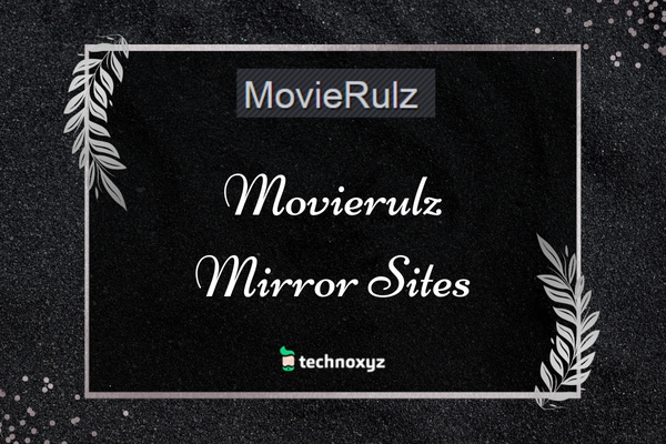 Movierulz Mirror Sites To Unblock Movierulz In 2023