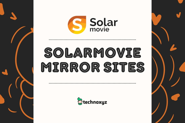 SolarMovie Mirror Sites To Unblock SolarMovies in 2024