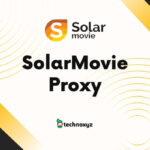 SolarMovie Proxy (September 2023) Mirror Sites To Unblock