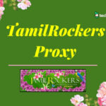 TamilRockers Proxy (March 2023) New Links To Unblock