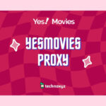 YesMovies Proxy (March 2023) Mirror Sites To Unblock
