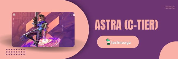 Astra (C-Tier)