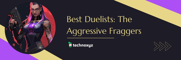 Best Duelists: The Aggressive Fraggers
