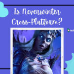 Is Neverwinter Finally Cross-Platform in 2026? Find Out Now