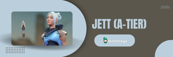 Jett (A-Tier)