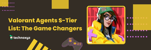 Valorant Agents S-Tier List: The Game Changers