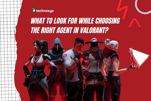 What to Look For While Choosing the Right Agent in Valorant?