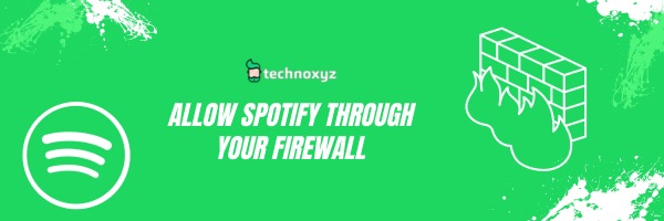 Allow Spotify Through Your Firewall - Fix Spotify Error Code Auth 74 in 2023?