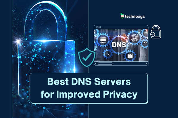 Best DNS Servers for Improved Privacy (2024)