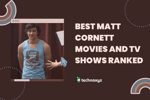 Best Matt Cornett Movies and TV Shows Ranked