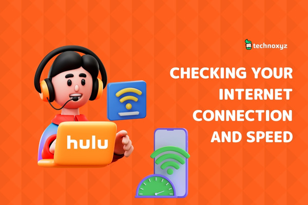 Checking Your Internet Connection and Speed - Ways to Fix Hulu Error Code P-DEV340 in 2024