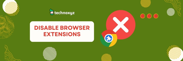 Disable Browser Extensions - way to Fix Fix YouTube TV Error Code 3 in 2024