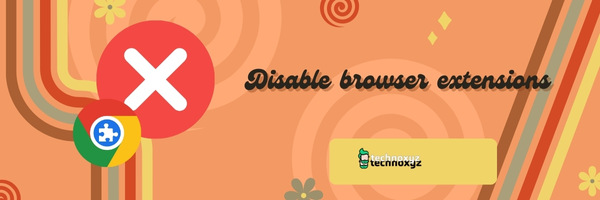 Disable Browser Extensions - Fix AliExpress Error Code SC_1 in 2024