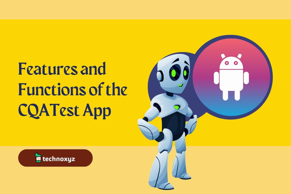 Features and Functions of the CQATest App