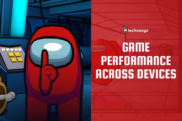 Game Performance Across Devices