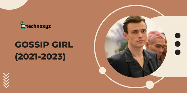 Gossip Girl (2021-2023) - Best Thomas Doherty Movies and TV Shows As of 2023