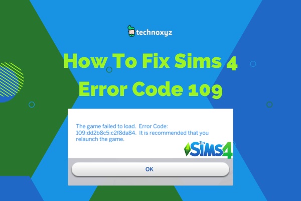 How To Fix Sims 4 Error Code 109 in 2024?