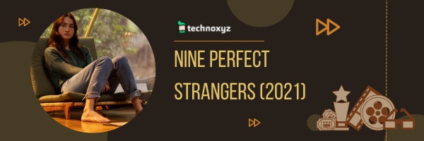 Nine Perfect Strangers (2021) [Series] - best Grace Van Patten Movies and TV Shows in 2024