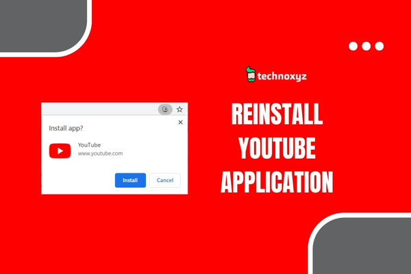 Reinstall YouTube Application - Fix YouTube Audio Renderer Error in 2024?