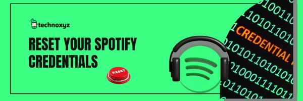 Reset Your Spotify Credentials - Fix Spotify Error Code Auth 74 in 2023?
