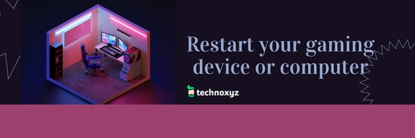 Restart Your Gaming Device or Computer - Fix Blizzard Error Code 316719 in 2024