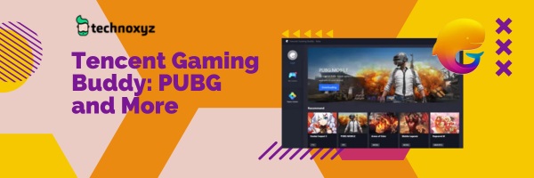 Tencent Gaming Buddy: PUBG and More - Best Bluestacks Alternatives in 2024