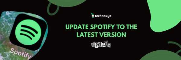 Update Spotify to the Latest Version - Fix Spotify Error Code Auth 74 in 2024?