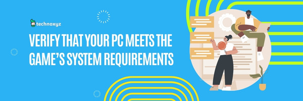 Verify That your PC Meets the Game's System Requirements  - Fix Sims 4 Error Code 109 in 2024?