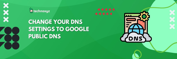 Change Your DNS Settings To Google Public DNS - Fix Valorant Error Code VAL 5