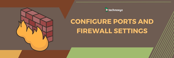 Configure Ports And Firewall Settings - Fix Diablo 4 Error Code 316703