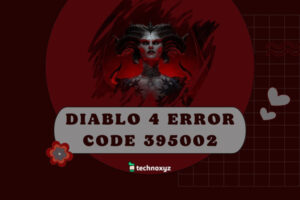 How to Fix Diablo 4 Error Code 395002 in [cy]? [10 Fixes]